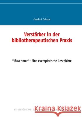 Verst?rker in der bibliotherapeutischen Praxis: 