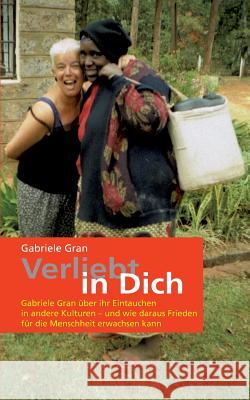 Verliebt in Dich Gabriele Gran 9783746089522 Books on Demand