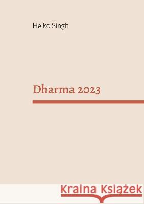 Dharma 2023: Sanskrit Reader Heiko Singh 9783746092638 Books on Demand