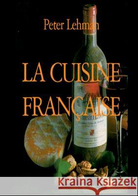 La cuisine française Peter Lehman 9783746093901