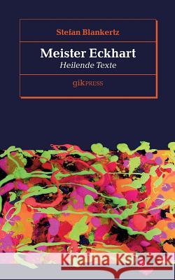 Meister Eckhart: Heilende Texte Doubrawa, Erhard 9783746095387