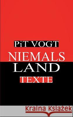 Niemals - Land: Schicksals-Texte Vogt, Pit 9783746096537 Books on Demand