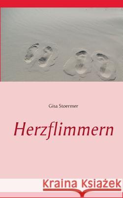 Herzflimmern Gisa Stoermer 9783746097855