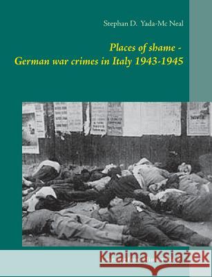 Places of shame - German war crimes in Italy 1943-1945 Stephan D. Yada-M 9783746097954 Books on Demand