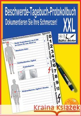 Beschwerde-Tagebuch/Protokollbuch - Dokumentieren Sie Ihre Schmerzen Renate Sültz, Uwe H Sültz 9783746099545 Books on Demand