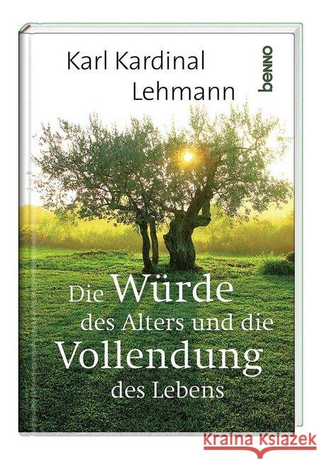 Die Würde des Alters und die Vollendung des Lebens Lehmann, Karl Kardinal 9783746254326