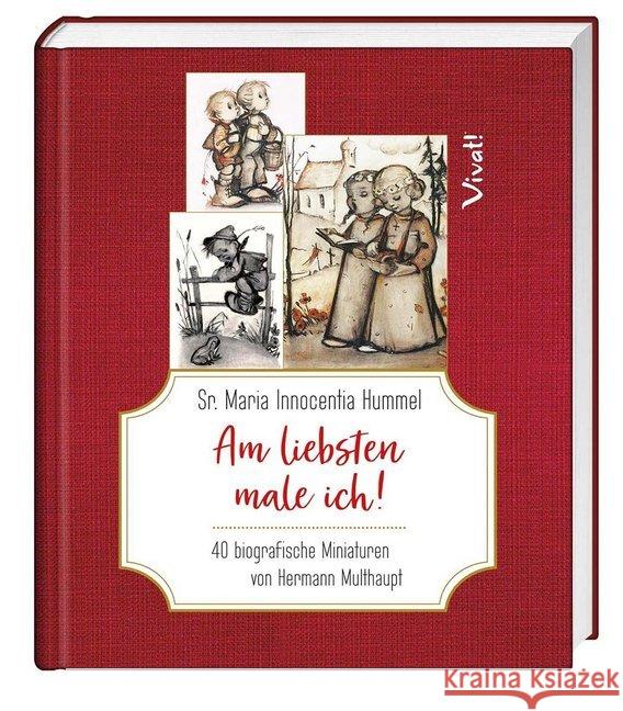 Sr. Maria Innocentia Hummel - Am liebsten male ich! : 40 biografische Miniaturen von Hermann Multhaupt Multhaupt, Hermann 9783746256931 St. Benno