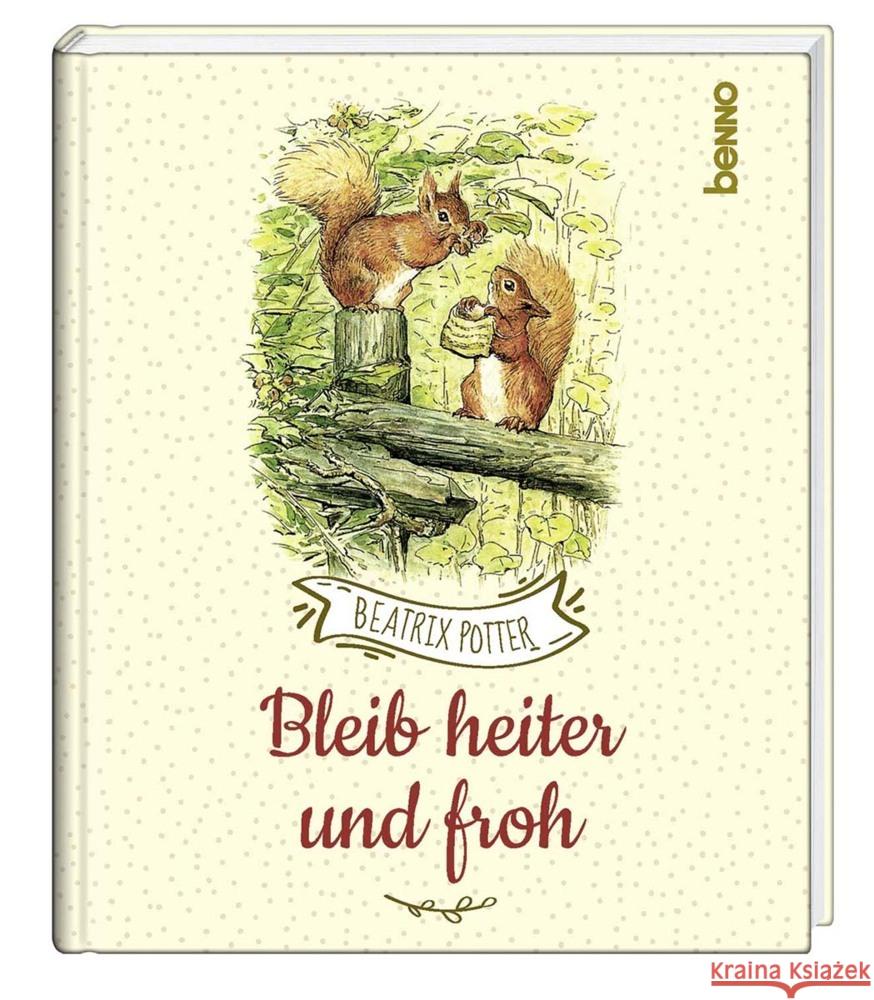 Bleib heiter und froh Potter, Beatrix 9783746261904 St. Benno Verlag GmbH