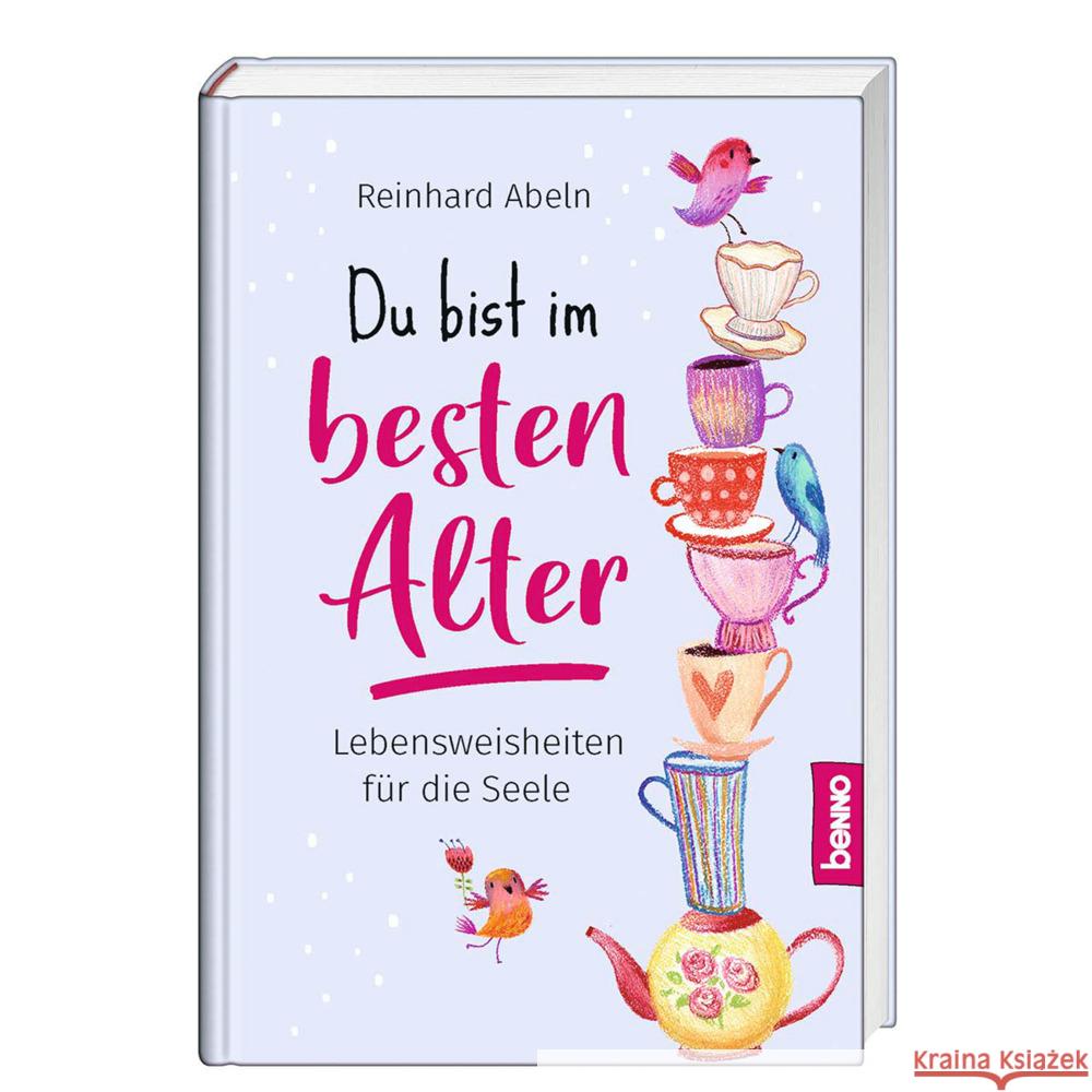 Du bist im besten Alter Abeln, Reinhard 9783746263250 St. Benno Verlag GmbH