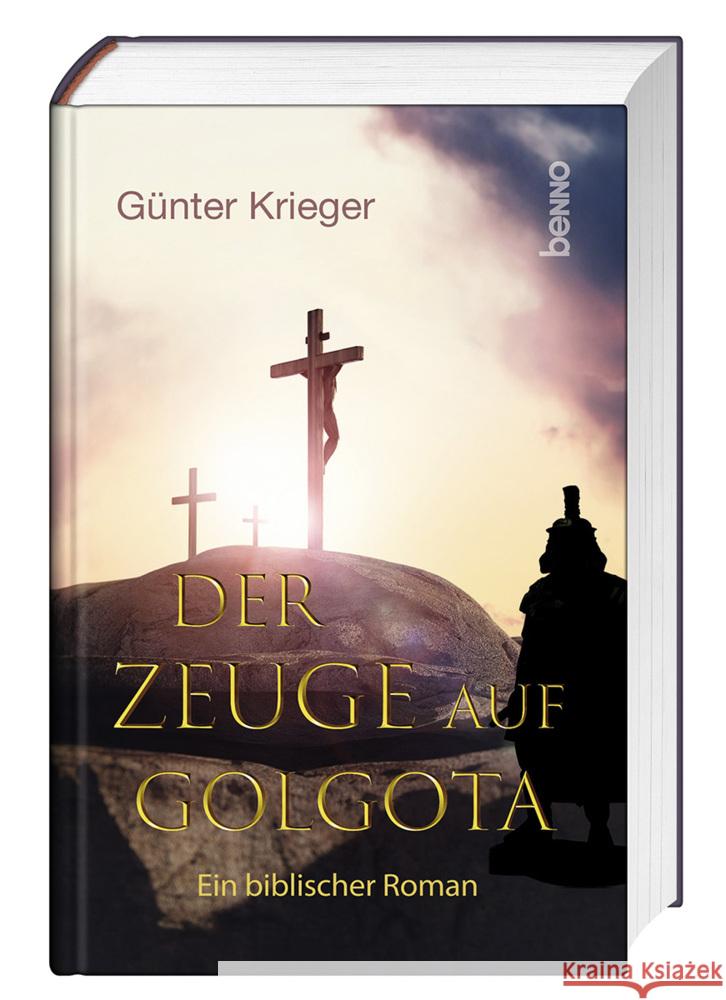 Der Zeuge auf Golgota Krieger, Günter 9783746265230 St. Benno