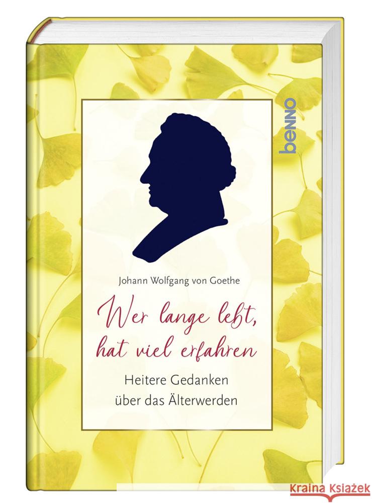 Wer lange lebt, hat viel erfahren Goethe, Johann Wolfgang von 9783746265711 St. Benno