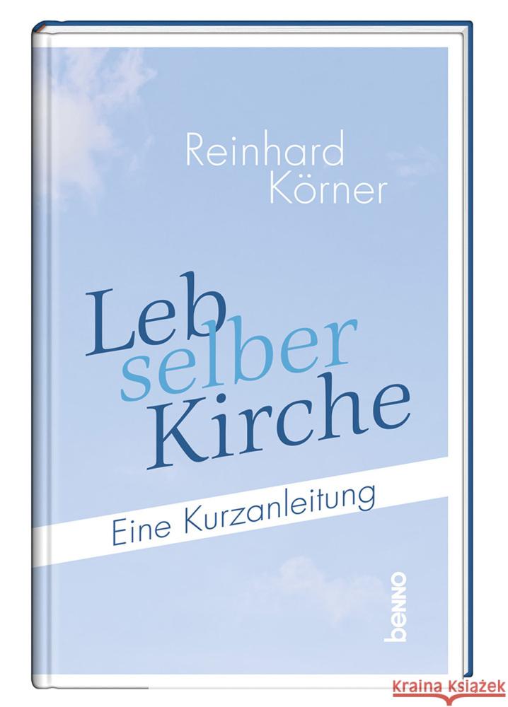 Leb selber Kirche Körner, Reinhard 9783746266015