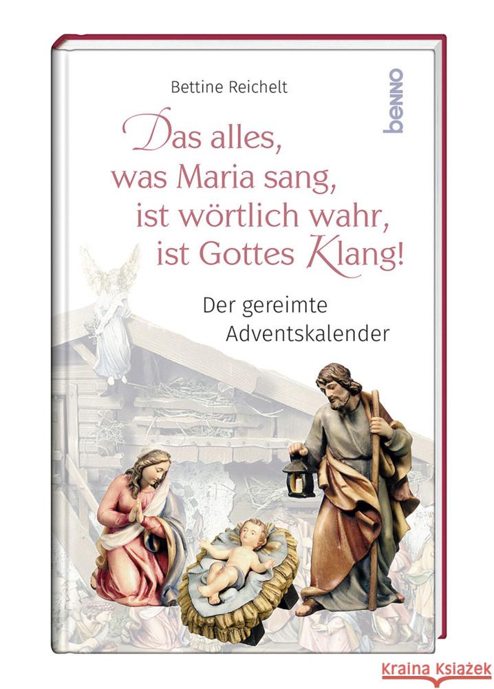 Das alles, was Maria sang, ist wörtlich wahr, ist Gottes Klang! Reichelt, Bettine 9783746266237