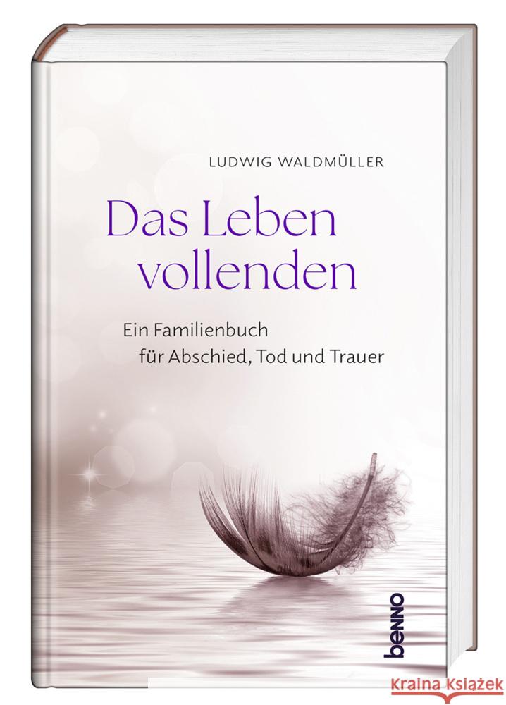 Das Leben vollenden Waldmüller, Ludwig 9783746266435 St. Benno