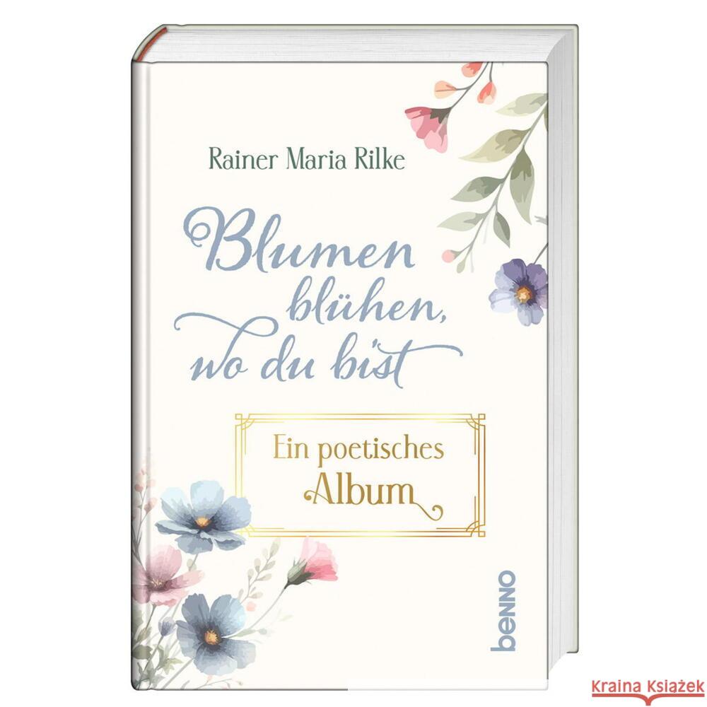 Blumen blühen, wo du bist Rilke, Rainer Maria 9783746268453