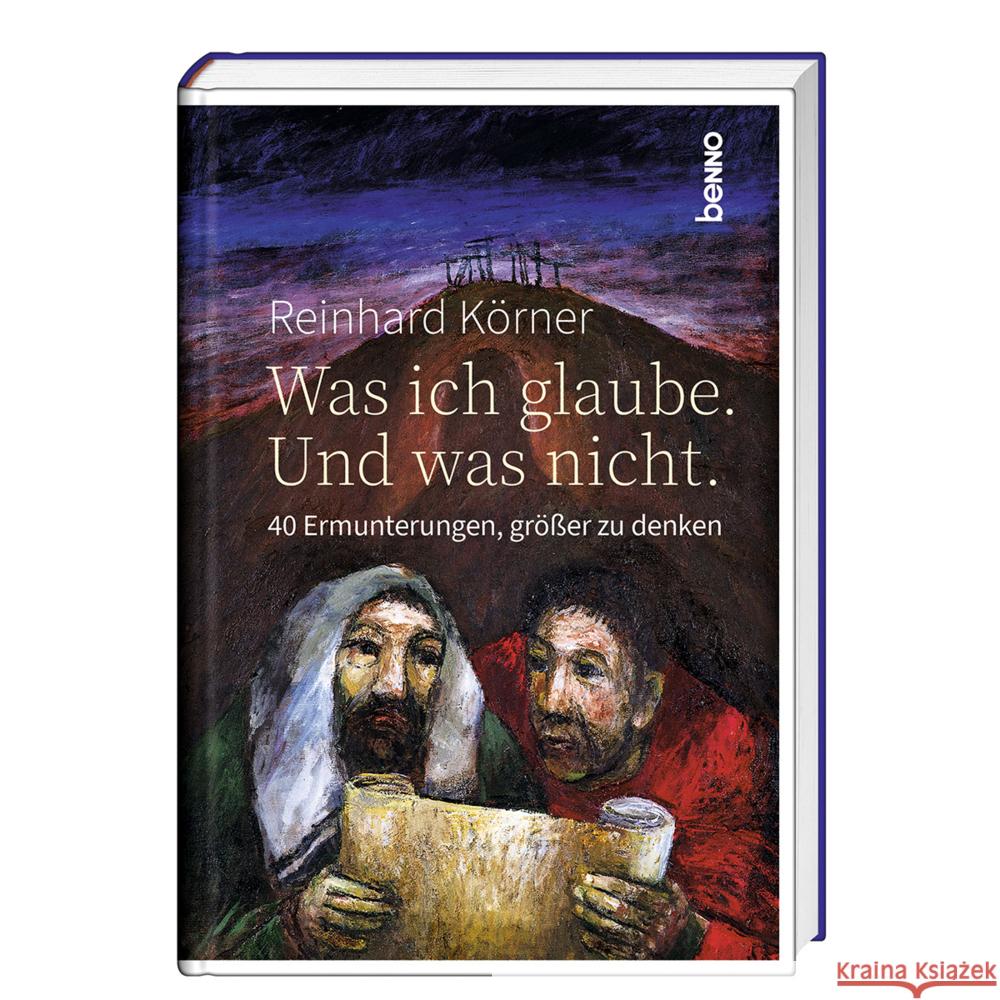 Was ich glaube. Und was nicht. Körner, Reinhard 9783746268842