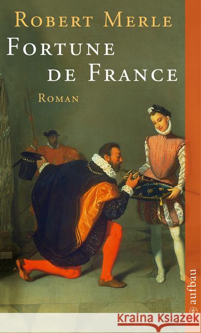 Fortune de France : Roman Merle, Robert Völkl, Edgar Täubert, Ilse 9783746612133 Aufbau TB