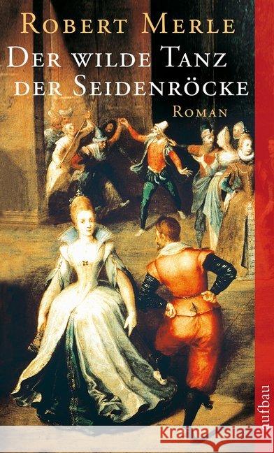 Der wilde Tanz der Seidenröcke : Roman Merle, Robert Gersch, Christel  9783746612164