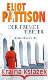 Der fremde Tibeter : Roman. Ausgezeichnet mit dem Edgar Allan Poe Award 2000, Kategorie Best First Novel. Shan ermittelt Pattison, Eliot Haufschild, Thomas  9783746618326 Aufbau TB