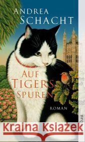 Auf Tigers Spuren : Roman. Originalausgabe Schacht, Andrea   9783746624518