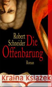 Die Offenbarung Robert Schneider 9783746624815 Aufbau-Verlag GmbH