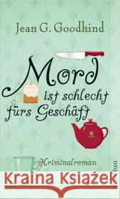 Mord ist schlecht fürs Geschäft : Honey Driver ermittelt. Kriminalroman. Deutsche Erstausgabe Goodhind, Jean G. Seeberger, Ulrike  9783746625157 Aufbau TB