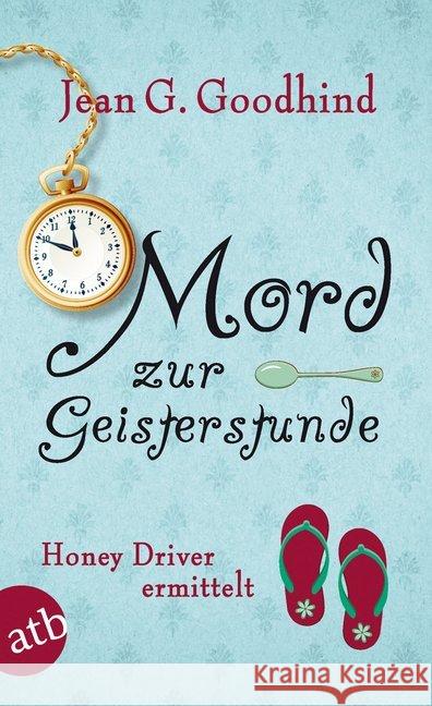 Mord zur Geisterstunde : Honey Driver ermittelt Goodhind, Jean G. Seeberger, Ulrike  9783746626161 Aufbau TB