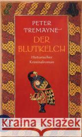 Der Blutkelch : Historischer Kriminalroman Tremayne, Peter Brandstädter, Irmhild Brandstädter, Otto 9783746626307 Aufbau TB