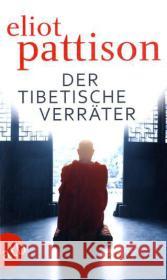 Der tibetische Verräter : Roman Pattison, Eliot Rai, Edgar  9783746626338 Aufbau TB