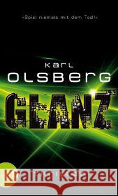 Glanz : Thriller. Originalausgabe. Mit Zugangscode im Buch für eBook-Download Olsberg, Karl 9783746626895 Aufbau TB