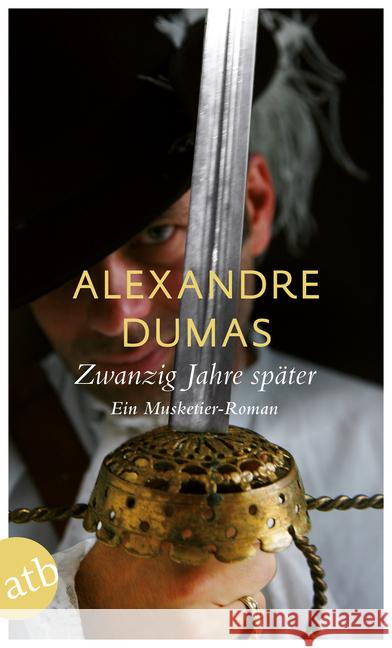 Zwanzig Jahre später : Ein Musketier-Roman Dumas, Alexandre, d. Ält. 9783746629308 Aufbau TB