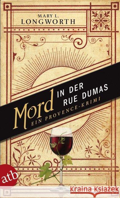 Mord in der Rue Dumas : Ein Provence-Krimi Longworth, M. L. 9783746629322 Aufbau TB