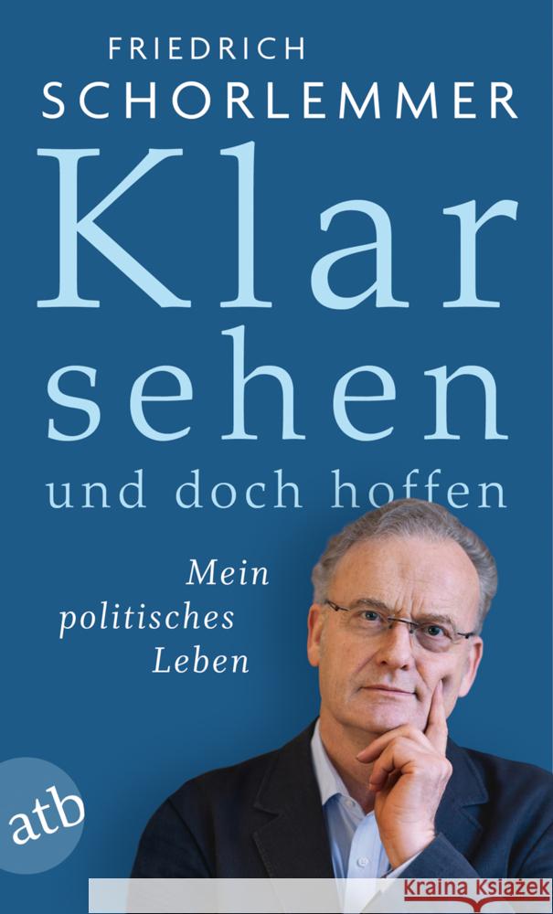 Klar sehen und doch hoffen : Mein politisches Leben Schorlemmer, Friedrich 9783746630243 Aufbau TB