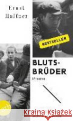 Blutsbrüder : Roman Haffner, Ernst 9783746630694