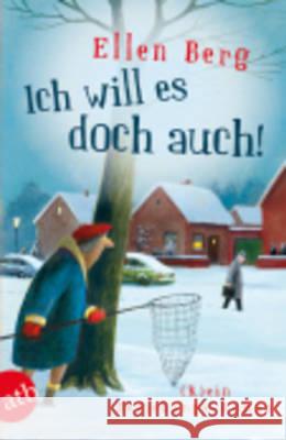 Ich will es doch auch! : (K)ein Beziehungs-Roman Ellen Berg   9783746630762 Aufbau-Verlag GmbH