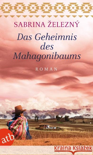 Das Geheimnis des Mahagonibaums : Roman Zelezný, Sabrina 9783746630977 Aufbau TB