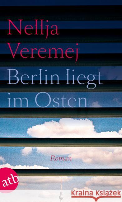 Berlin liegt im Osten : Roman Veremej, Nellja 9783746631226 Aufbau TB