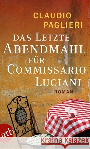 Das letzte Abendmahl für Commissario Luciani : Roman Paglieri, Claudio 9783746631332