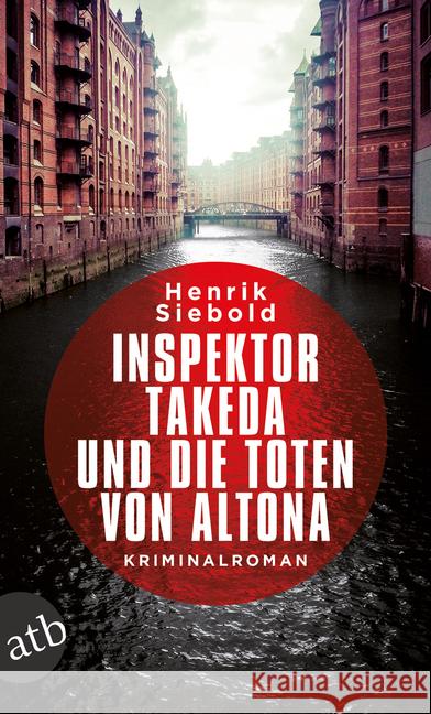 Inspektor Takeda und die Toten von Altona : Kriminalroman Siebold, Henrik 9783746632131 Aufbau TB