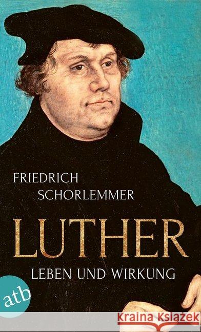 Luther : Leben und Wirkung Schorlemmer, Friedrich 9783746632810 Aufbau TB