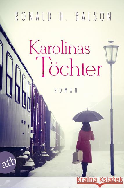 Karolinas Töchter : Roman Balson, Ronald H. 9783746632971 Aufbau TB