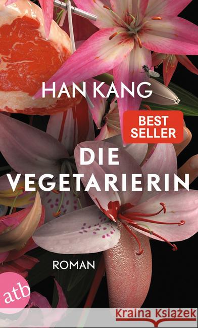Die Vegetarierin : Roman. Ausgezeichnet mit dem Man Booker International Prize 2016 Kang, Han 9783746633336