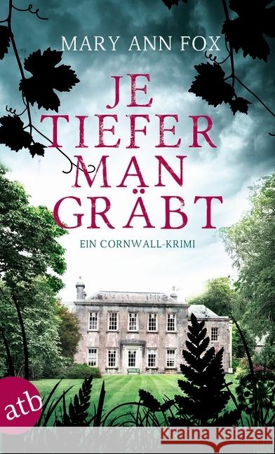 Je tiefer man gräbt : Ein Cornwall-Krimi Fox, Mary Ann 9783746633619 Aufbau TB