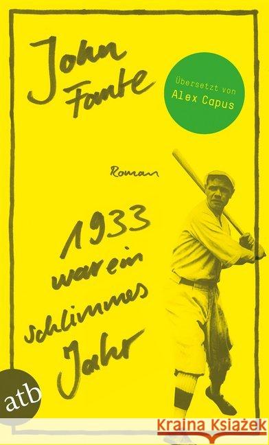 1933 war ein schlimmes Jahr : Roman Fante, John 9783746633756