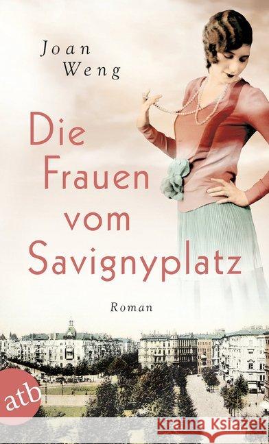 Die Frauen vom Savignyplatz : Roman Weng, Joan 9783746634258 Aufbau TB