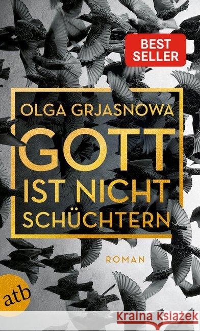 Gott ist nicht schüchtern : Roman Grjasnowa, Olga 9783746634395