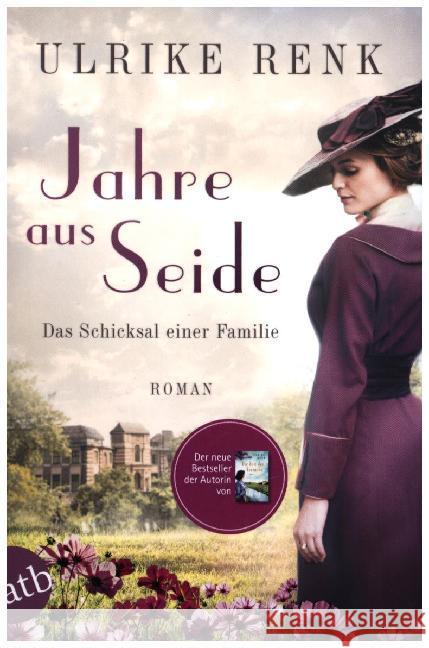 Jahre aus Seide : Das Schicksal einer Familie. Roman Renk, Ulrike 9783746634418 Aufbau TB