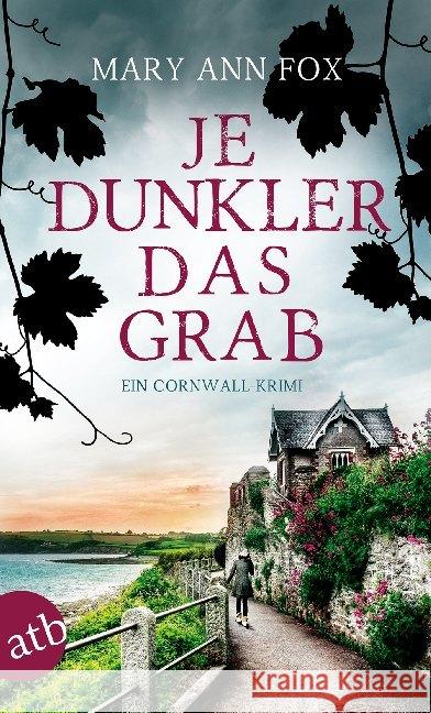 Je dunkler das Grab : Ein Cornwall-Krimi Fox, Mary Ann 9783746634654 Aufbau TB