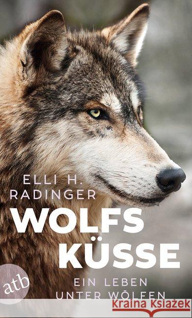 Wolfsküsse : Ein Leben unter Wölfen Radinger, Elli H. 9783746634906