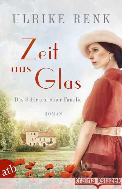 Zeit aus Glas : Das Schicksal einer Familie. Roman Renk, Ulrike 9783746634999 Aufbau TB